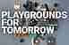 Playgrounds for tomorrow: Breaking the Inconvenience